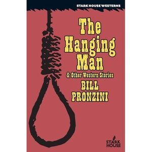 The Hanging Man & Other Western Stories -- Bill Pronzini